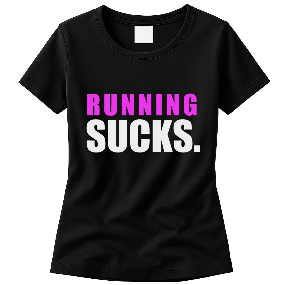 Running Sucks Womens T-Shirt