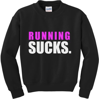 Running Sucks Kids Sweatshirt