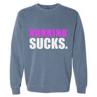 Running Sucks Garment-Dyed Sweatshirt
