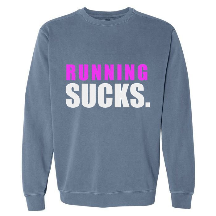 Running Sucks Garment-Dyed Sweatshirt