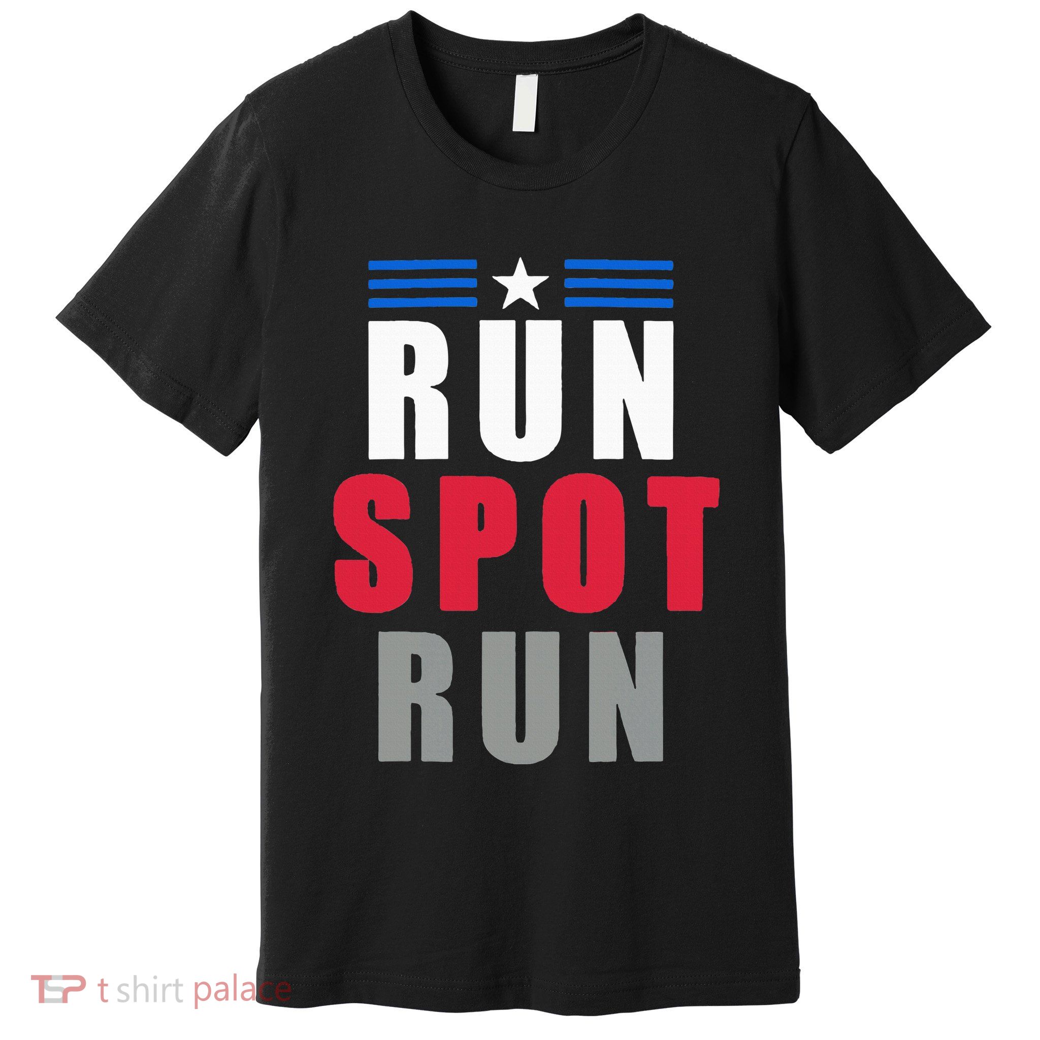 Run Spot Run Funny Trump Quote Premium T-Shirt