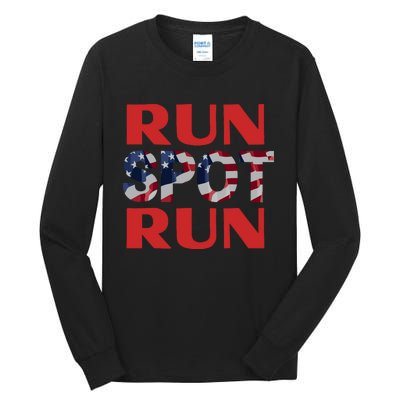 Run Spot Run Trump Tall Long Sleeve T-Shirt