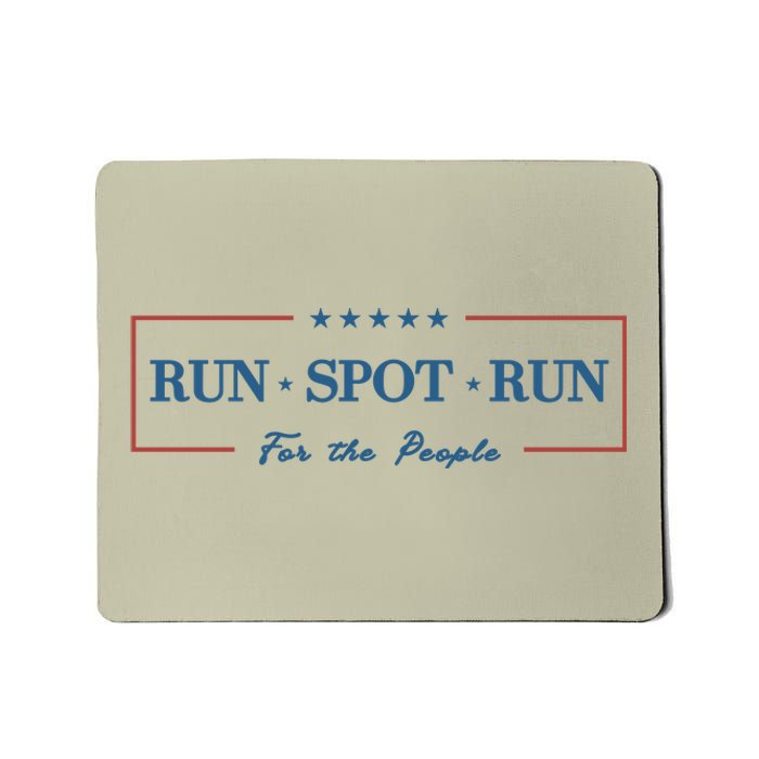 Run Spot Run Mousepad