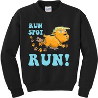 Run Spot Run Funny Run Spot Run Funny Trump Quote Kids Sweatshirt