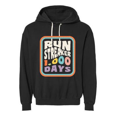 Run Streak Run Streaker 1000 Days Of Running Comma Day Garment-Dyed Fleece Hoodie