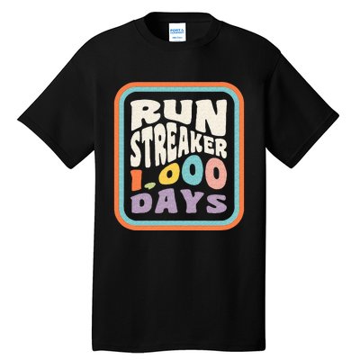 Run Streak Run Streaker 1000 Days Of Running Comma Day Tall T-Shirt