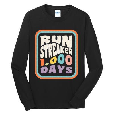 Run Streak Run Streaker 1000 Days Of Running Comma Day Tall Long Sleeve T-Shirt