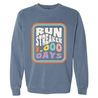 Run Streak Run Streaker 1000 Days Of Running Comma Day Garment-Dyed Sweatshirt