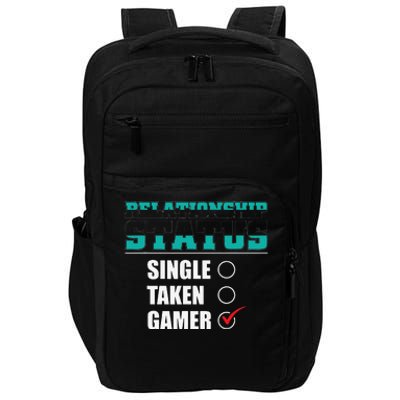 Relationship Status Single Taken Gamer Funny Video Gamer Impact Tech Backpack