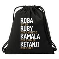 Rosa Sat So Ruby Walk So Kamala Run So Ketanji Rule Kbj Drawstring Bag