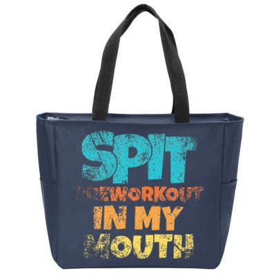 retro sayings Spit preworkout in my mouth Zip Tote Bag