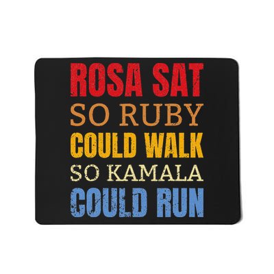 Rosa Sat So Ruby Could Walk So Kamala Black History Mousepad