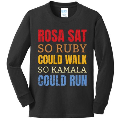 Rosa Sat So Ruby Could Walk So Kamala Black History Kids Long Sleeve Shirt