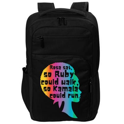 Rosa Sat So Ruby Could Walk So Kamala Could Run Black Impact Tech Backpack