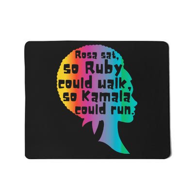 Rosa Sat So Ruby Could Walk So Kamala Could Run Black Mousepad