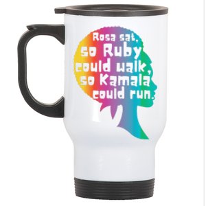 Rosa Sat So Ruby Could Walk So Kamala Could Run Black Stainless Steel Travel Mug