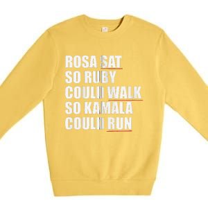 Rosa Sat So Ruby Could Walk So Kamala Could Run Harris Meme Premium Crewneck Sweatshirt