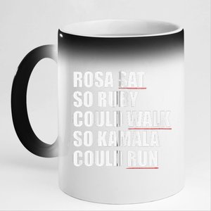 Rosa Sat So Ruby Could Walk So Kamala Could Run Harris Meme 11oz Black Color Changing Mug