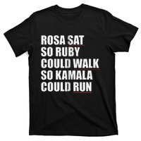 Rosa Sat So Ruby Could Walk So Kamala Could Run Harris Meme T-Shirt