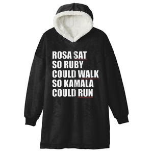 Rosa Sat So Ruby Could Walk So Kamala Could Run Harris Meme Hooded Wearable Blanket