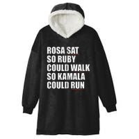 Rosa Sat So Ruby Could Walk So Kamala Could Run Harris Meme Hooded Wearable Blanket