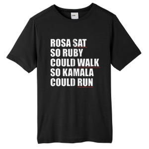 Rosa Sat So Ruby Could Walk So Kamala Could Run Harris Meme Tall Fusion ChromaSoft Performance T-Shirt