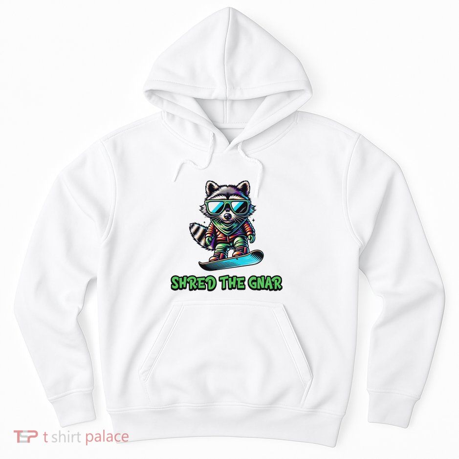 Raccoon Snowboarding Shred The Gnar Winter And Sports Hoodie