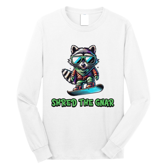 Raccoon Snowboarding Shred The Gnar Winter And Sports Long Sleeve Shirt