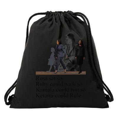 Rosa Sat So Ruby Could Walk So Kamala Could Run So Ketanji Could Rule Drawstring Bag
