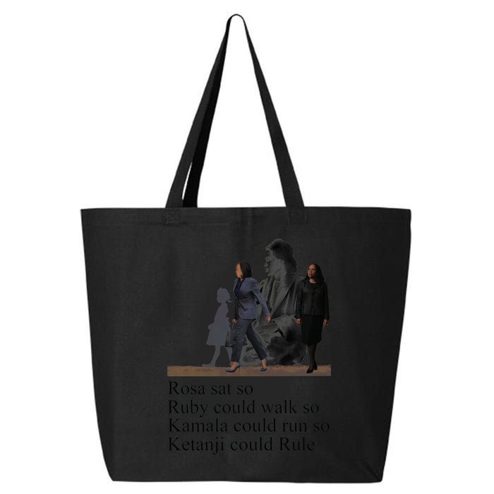 Rosa Sat So Ruby Could Walk So Kamala Could Run So Ketanji Could Rule 25L Jumbo Tote