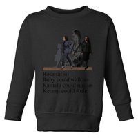 Rosa Sat So Ruby Could Walk So Kamala Could Run So Ketanji Could Rule Toddler Sweatshirt