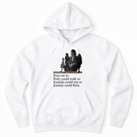 Rosa Sat So Ruby Could Walk So Kamala Could Run So Ketanji Could Rule Hoodie