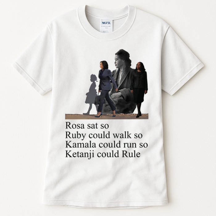 Rosa Sat So Ruby Could Walk So Kamala Could Run So Ketanji Could Rule Tall T-Shirt