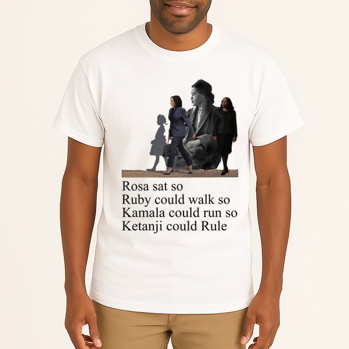 Rosa Sat So Ruby Could Walk So Kamala Could Run So Ketanji Could Rule Tall T-Shirt