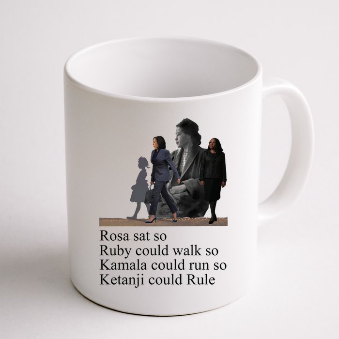Rosa Sat So Ruby Could Walk So Kamala Could Run So Ketanji Could Rule Mug
