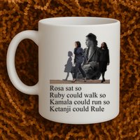 Rosa Sat So Ruby Could Walk So Kamala Could Run So Ketanji Could Rule Mug