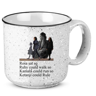 Rosa Sat So Ruby Could Walk So Kamala Could Run So Ketanji Could Rule 15oz Campfire Ceramic Mug