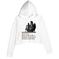 Rosa Sat So Ruby Could Walk So Kamala Could Run So Ketanji Could Rule Crop Fleece Hoodie