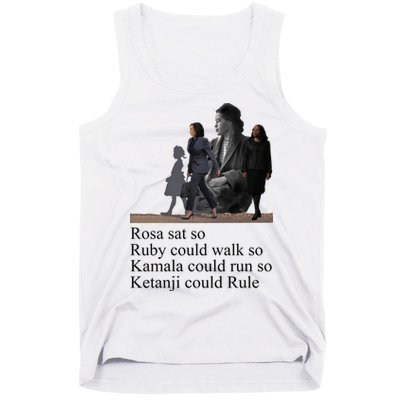Rosa Sat So Ruby Could Walk So Kamala Could Run So Ketanji Could Rule Tank Top
