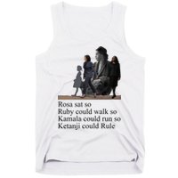 Rosa Sat So Ruby Could Walk So Kamala Could Run So Ketanji Could Rule Tank Top