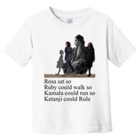 Rosa Sat So Ruby Could Walk So Kamala Could Run So Ketanji Could Rule Toddler T-Shirt