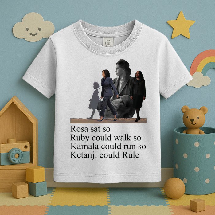 Rosa Sat So Ruby Could Walk So Kamala Could Run So Ketanji Could Rule Toddler T-Shirt