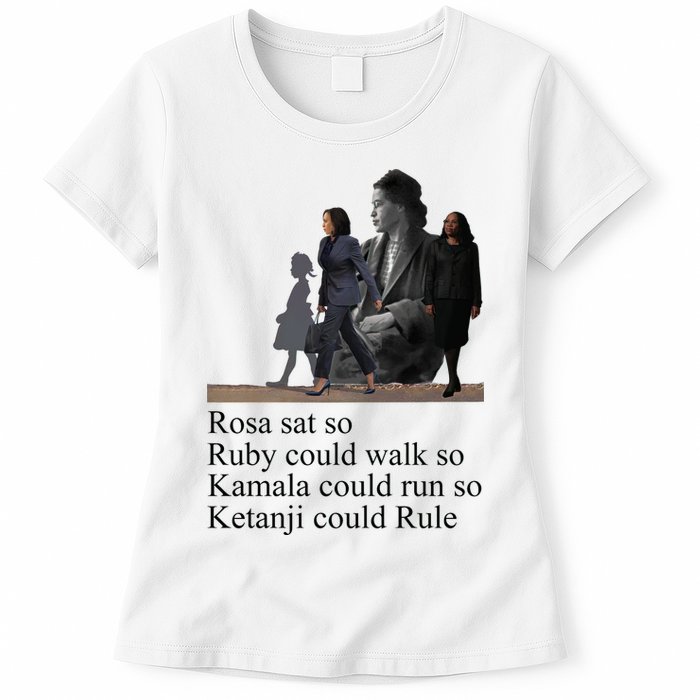 Rosa Sat So Ruby Could Walk So Kamala Could Run So Ketanji Could Rule Womens T-Shirt