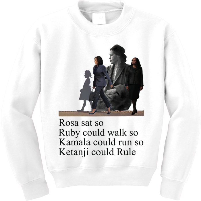 Rosa Sat So Ruby Could Walk So Kamala Could Run So Ketanji Could Rule Kids Sweatshirt