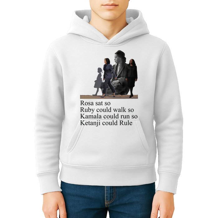 Rosa Sat So Ruby Could Walk So Kamala Could Run So Ketanji Could Rule Kids Hoodie