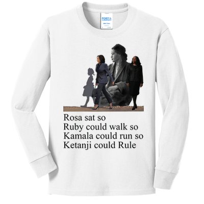 Rosa Sat So Ruby Could Walk So Kamala Could Run So Ketanji Could Rule Kids Long Sleeve Shirt