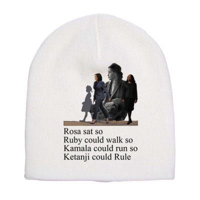Rosa Sat So Ruby Could Walk So Kamala Could Run So Ketanji Could Rule Short Acrylic Beanie