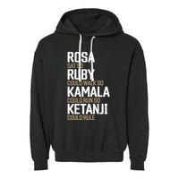 Rosa Sat So Ruby Walk So Kamala Run So Ketanji Rule Kbj Garment-Dyed Fleece Hoodie
