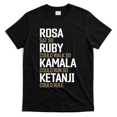 Rosa Sat So Ruby Walk So Kamala Run So Ketanji Rule Kbj T-Shirt
