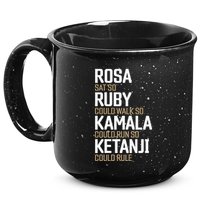 Rosa Sat So Ruby Walk So Kamala Run So Ketanji Rule Kbj 15oz Campfire Ceramic Mug